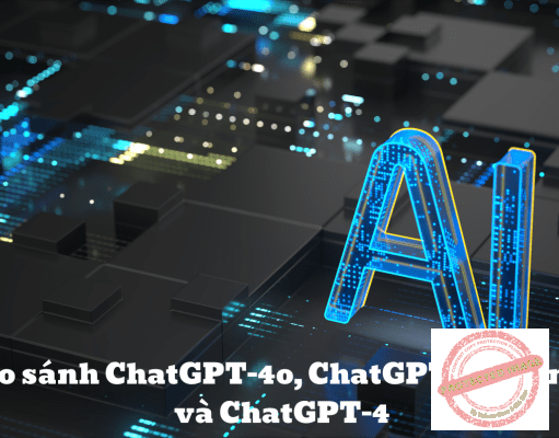 So sánh ChatGPT-4o, ChatGPT-4o Mini và ChatGPT-4