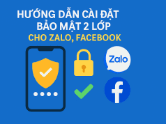 HƯỚNG DẪN CÀI ĐẶT BẢO MẬT 2 LỚP CHO ZALO, FACEBOOK
