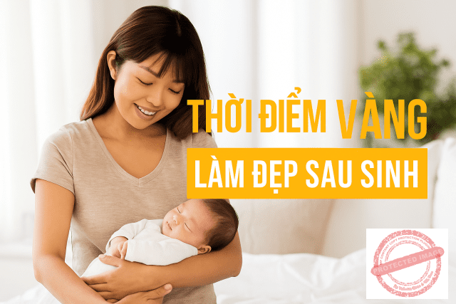 Thời điểm vàng làm đẹp sau sinh