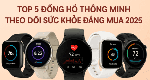 Top 5 đồng hồ thông minh theo dõi sức khỏe đáng mua 2025