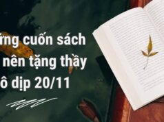Những cuốn sách hay nên tặng thầy cô dịp 20/11- Món quà tri ân đầy ý nghĩa