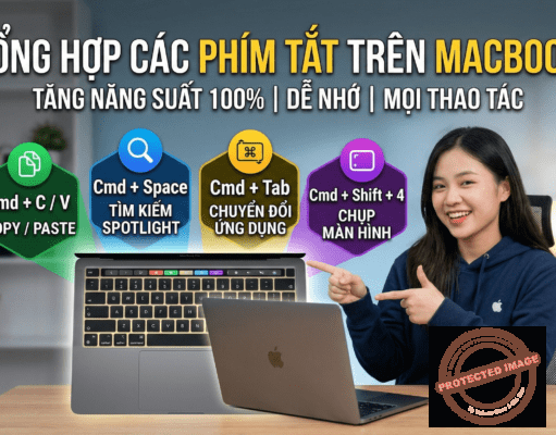 Tổng hợp các phím tắt trên MacBook giúp thao tác nhanh hơn (Cực dễ nhớ)